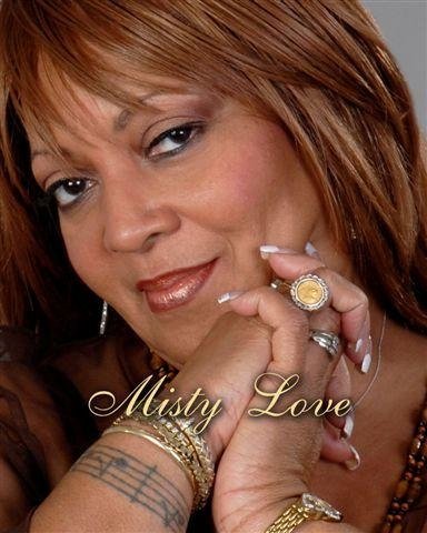 Misty Love : The Tried &amp; True Motor City Rock, Souls, Funk &amp; Blues Diva is an unstoppable force. The President of the Detroit Black Music Awards, ... - misty1